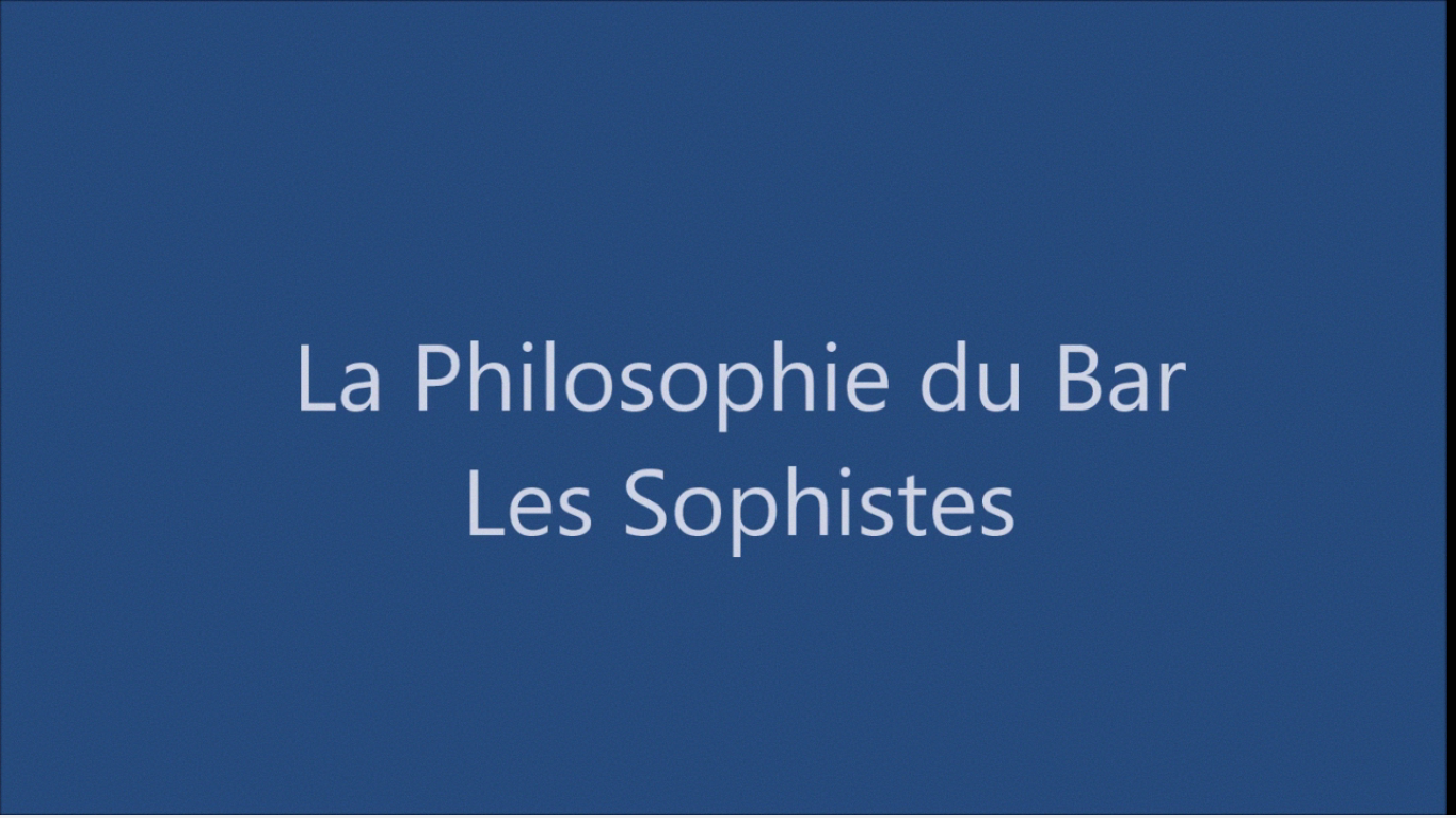 Les Sophistes : vidéo
