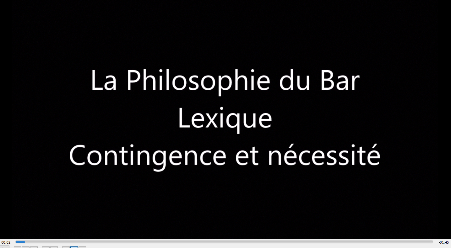Lexique philosophique (2) : Contingence et nécessité : vidéo