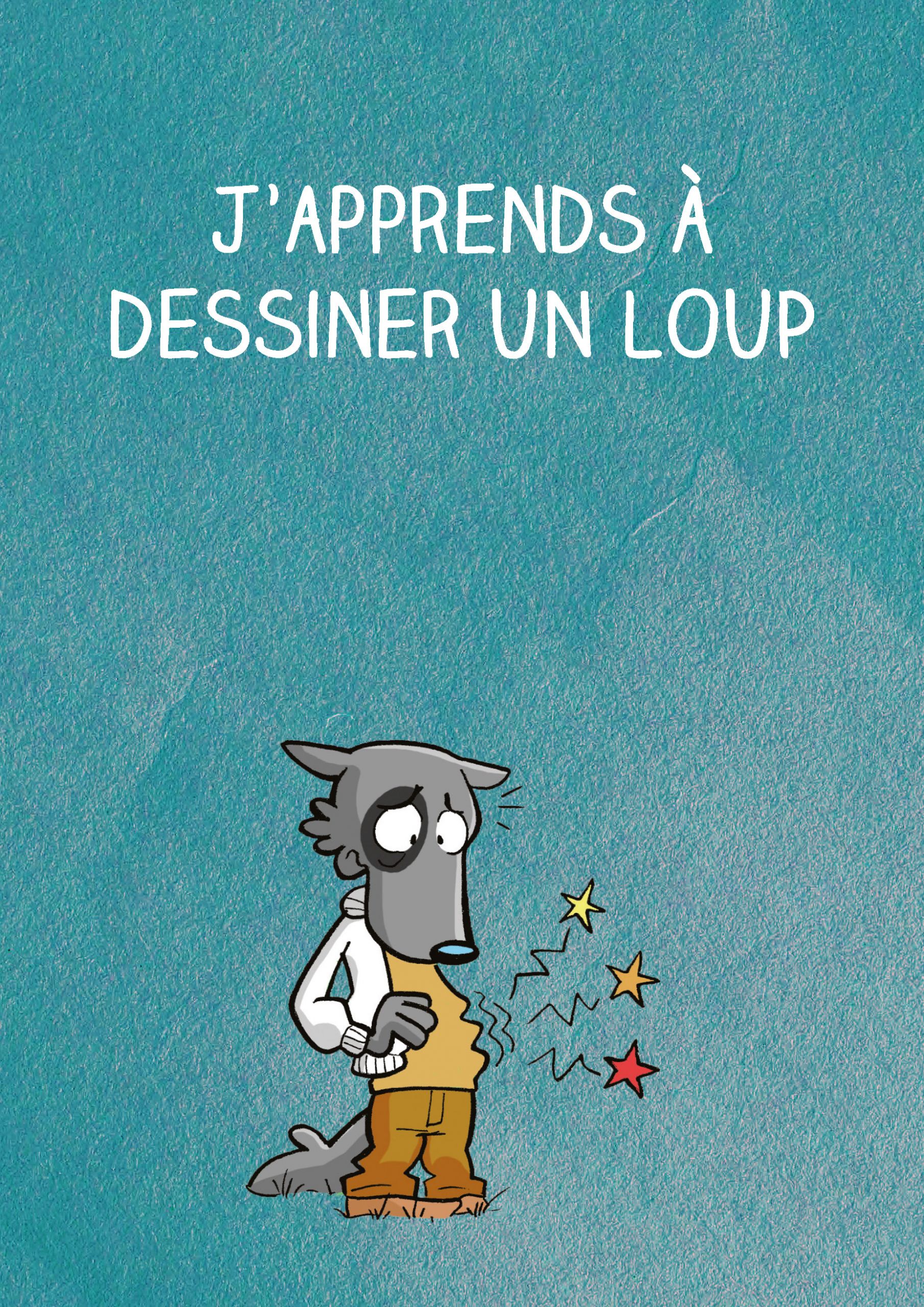 J'apprends à dessiner un loup