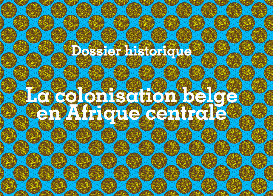 Colonisation belge en Afrique centrale : dossier théorique