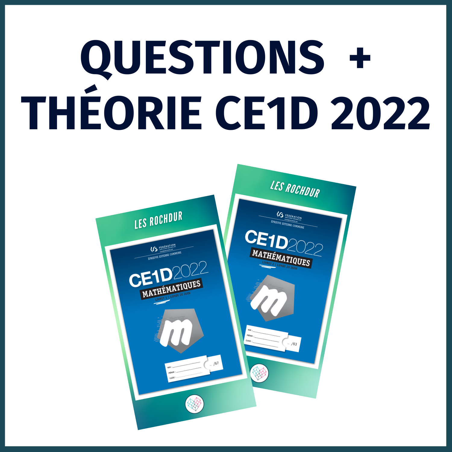 Corrigés et synthèses de théorie du CE1D mathématiques 2022