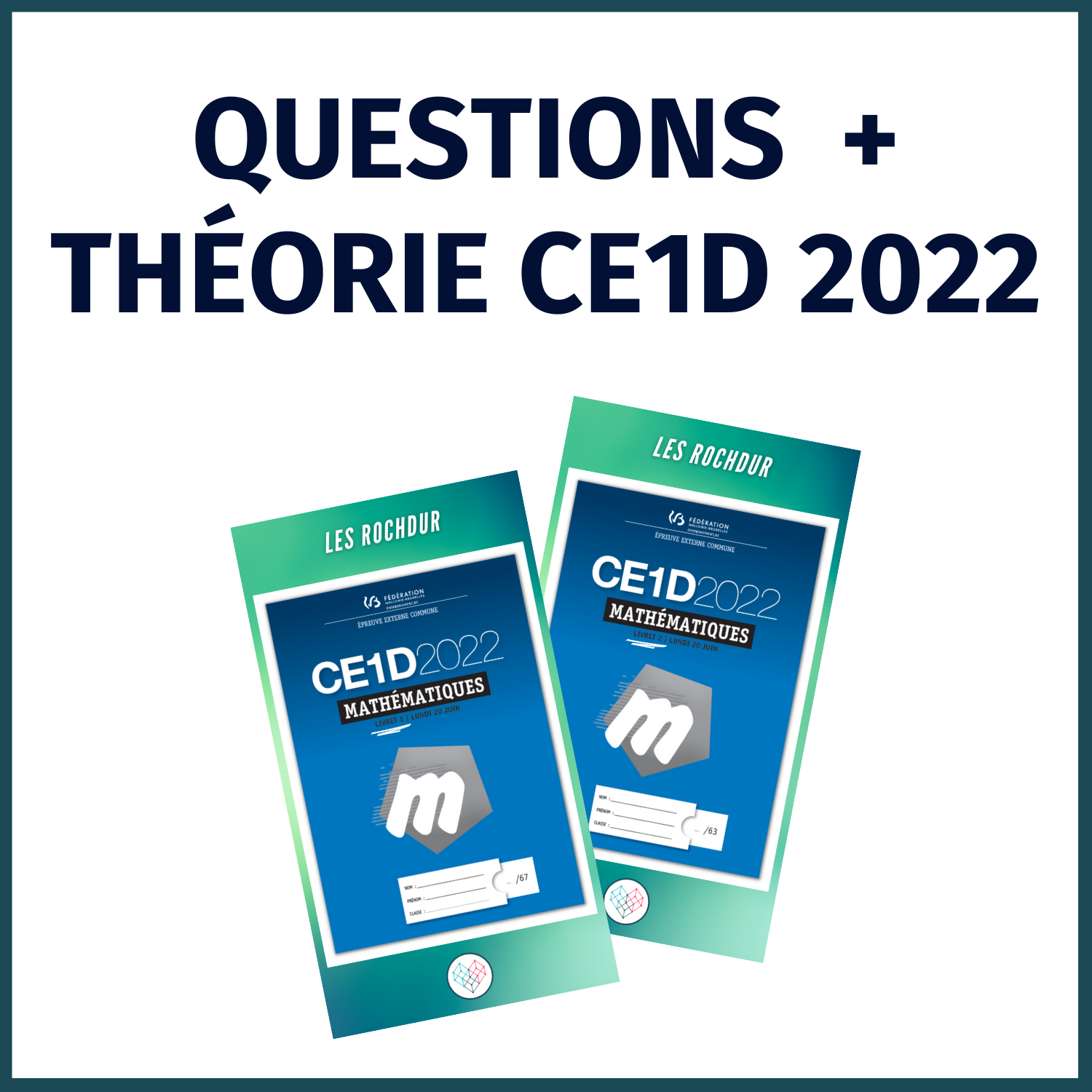Corrigés et synthèses de théorie du CE1D mathématiques 2022 Enseignons.be