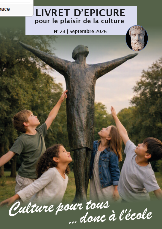 Livret d'EPICURE, pour le plaisir de la Culture. Numéro 23. Culture pour tous, donc à l'école