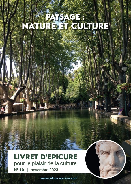 LIVRET D'EPICURE N°10 : Paysage: nature et culture